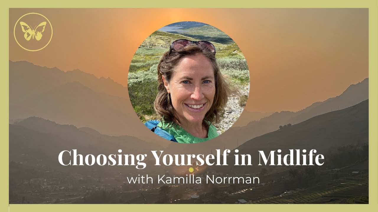 Ep11. Choosing yourself in Midlife