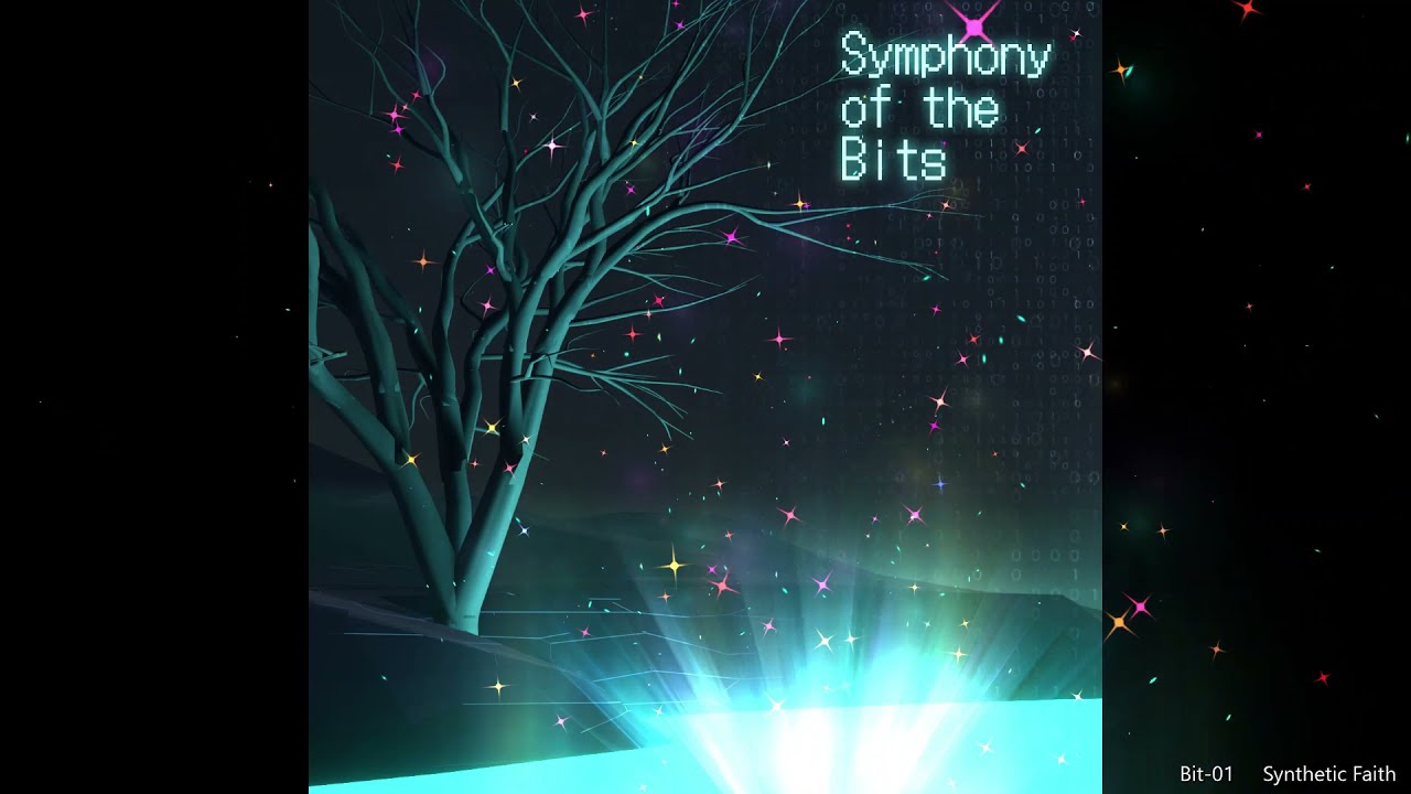 Symphony of the bits - Bit 01 - Synthetic Faith