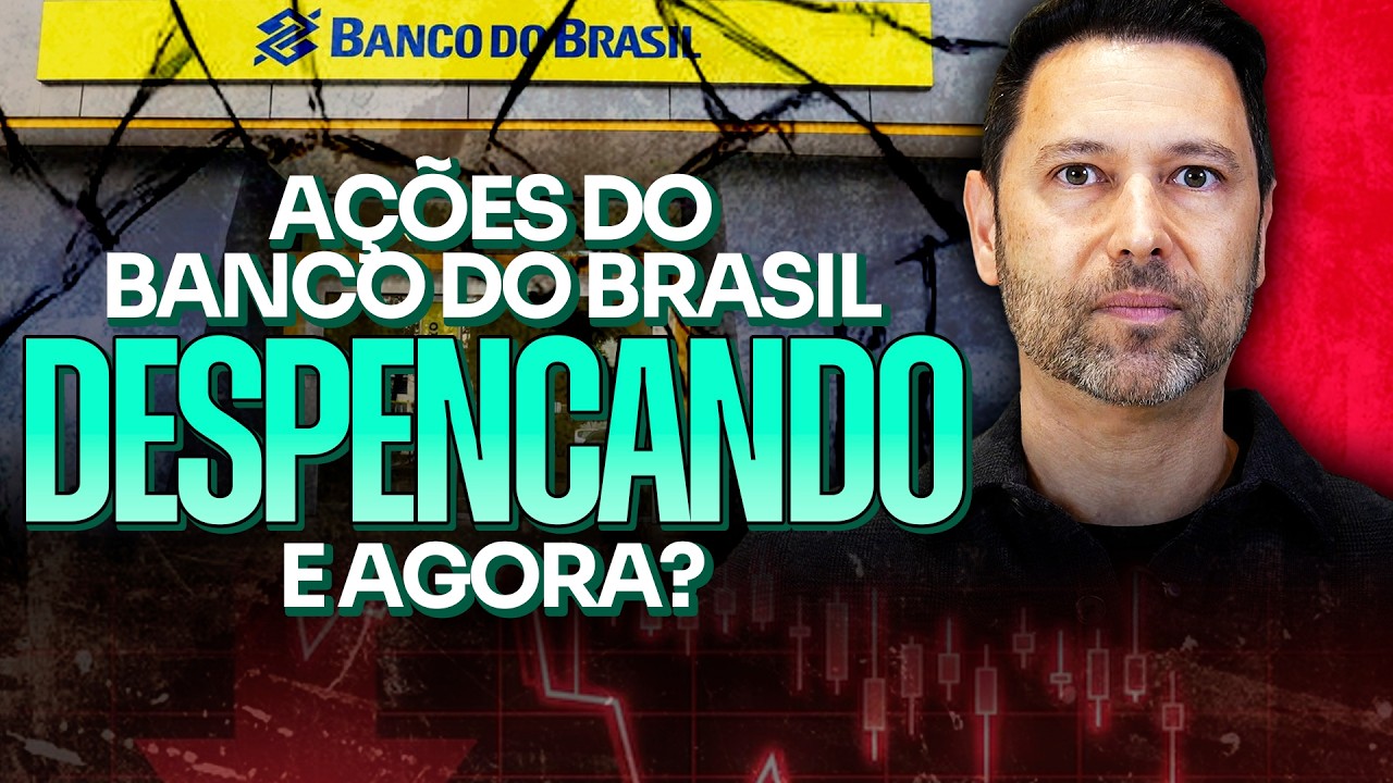 BANCO DO BRASIL EM QUEDA LIVRE | O QUE ESTÁ ACONTECENDO COM BBAS3? HORA DE COMPRAR OU VENDER AÇÕES?