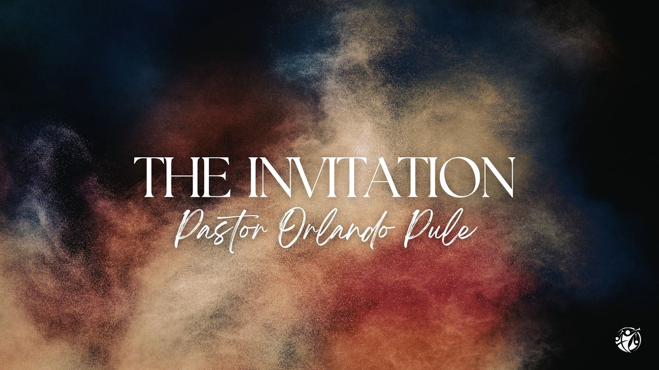 The Invitation - Pr. Orlando Pule