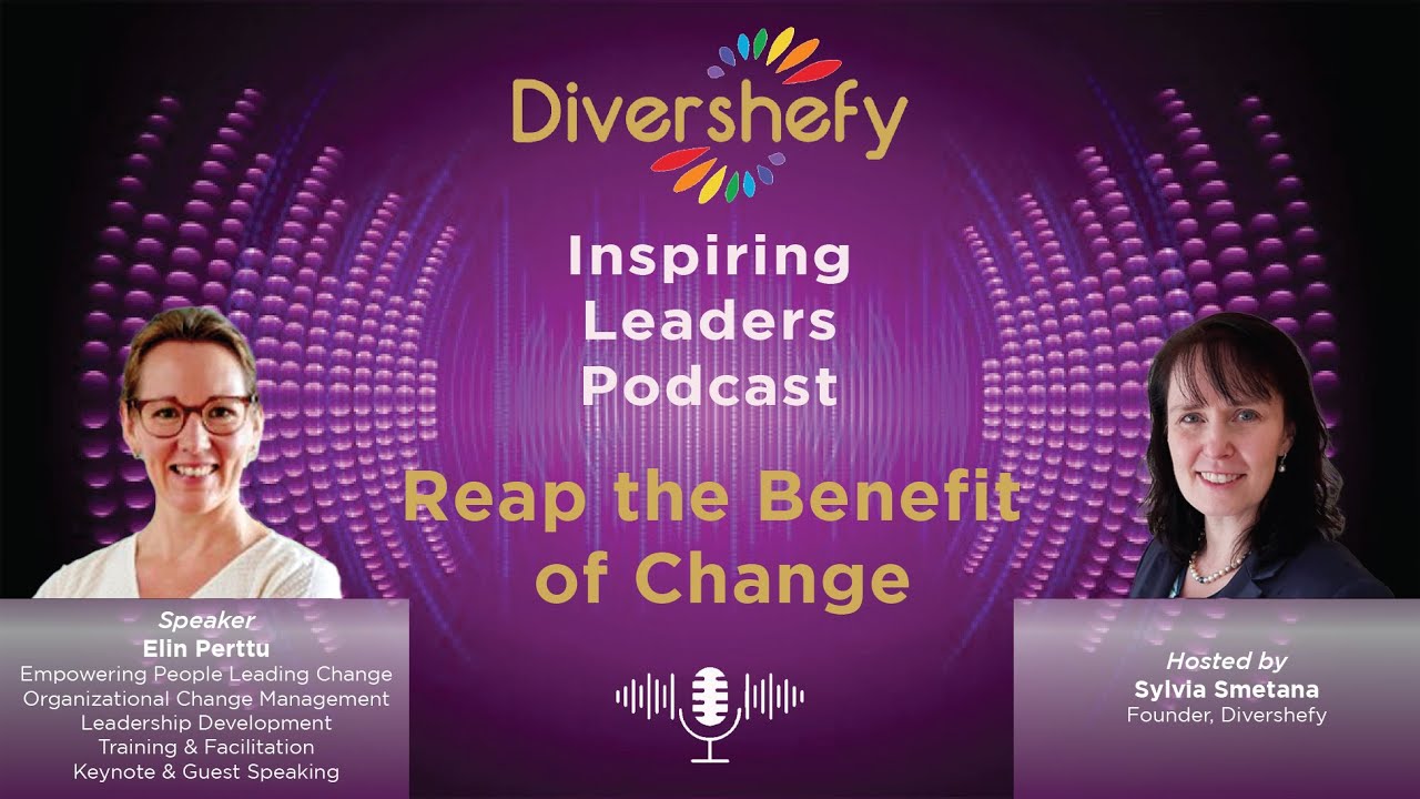 Reap the Benefit of Change - Elin Perttu