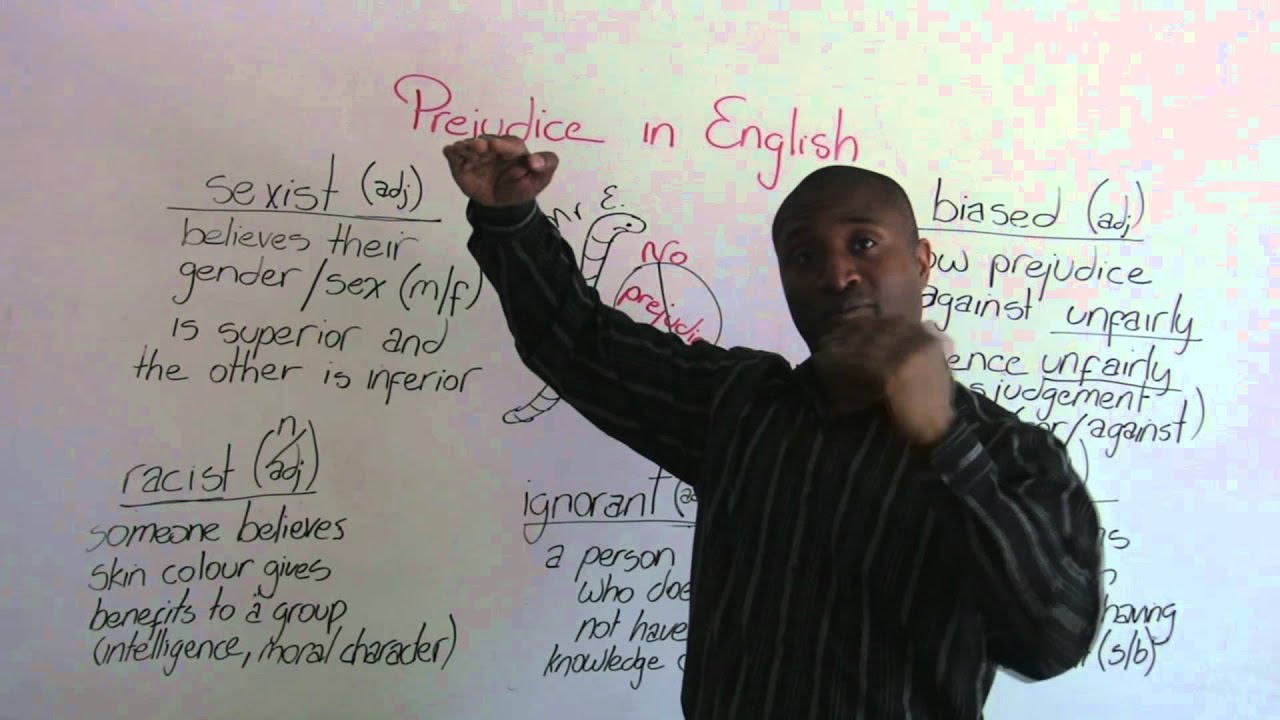 Advanced English Vocabulary - racist, sexist, biased, ignorant, prejudice