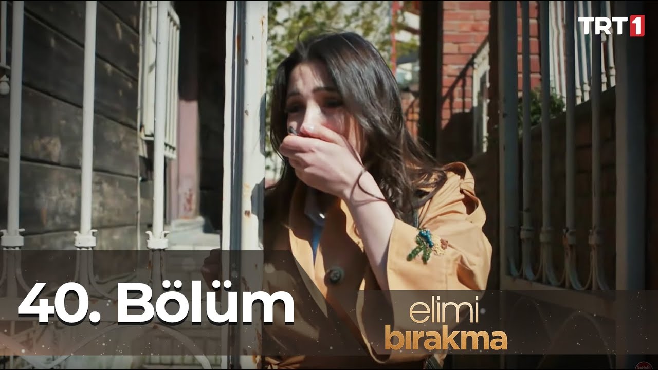 Elimi Bırakma 40. Bölüm