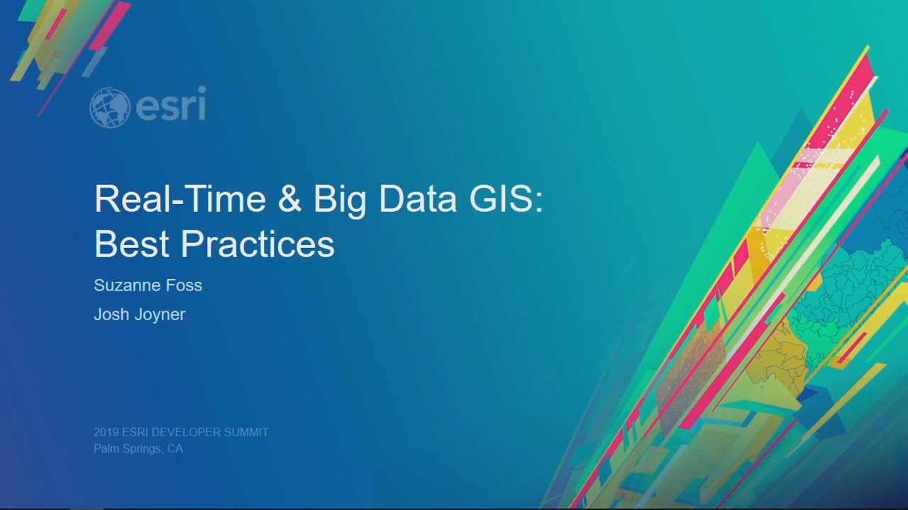 Real-Time & Big Data GIS: Best Practices