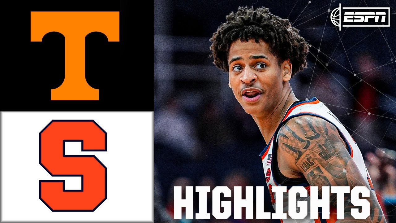 Tennessee Volunteers vs. Syracuse Orange | Full Game Highlights | ESPN College Basketball
