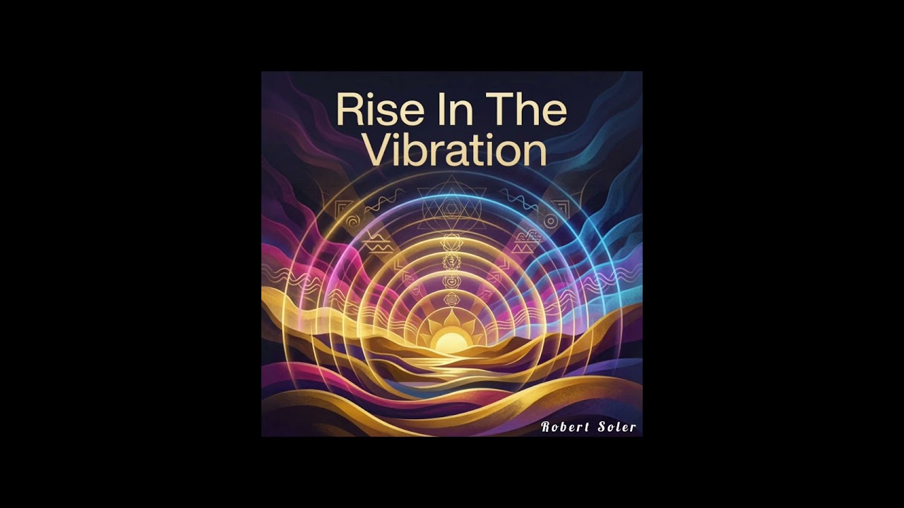 RISE IN THE VIBRATION 