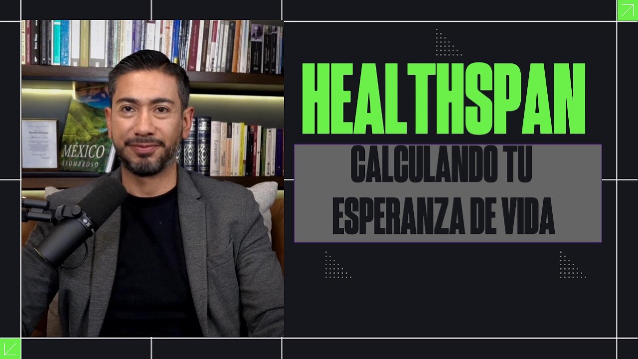 Healthspan: calculando tu esperanza de vida.