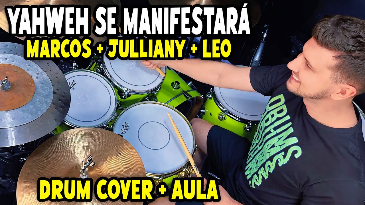 Yahweh Se Manifestará - Marcos Freire + Julliany Souza + Leo Brandão (Drum Cover + Aula de Bateria)