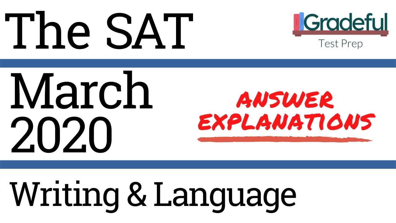 SAT March 2020 QAS Writing & Language (Section 2) Answer Explanations/Walkthrough – SAT Prep