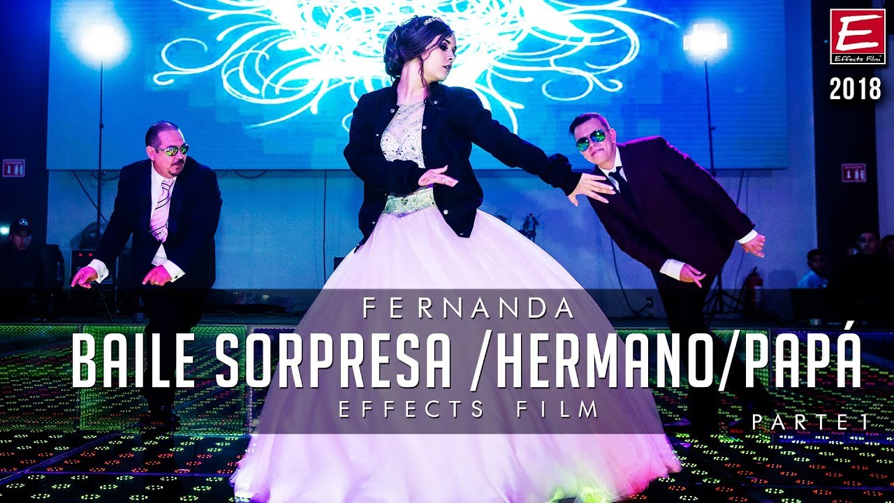 Baile Sorpresa de 15 años con hermano y papá ► EFFECTS FILM