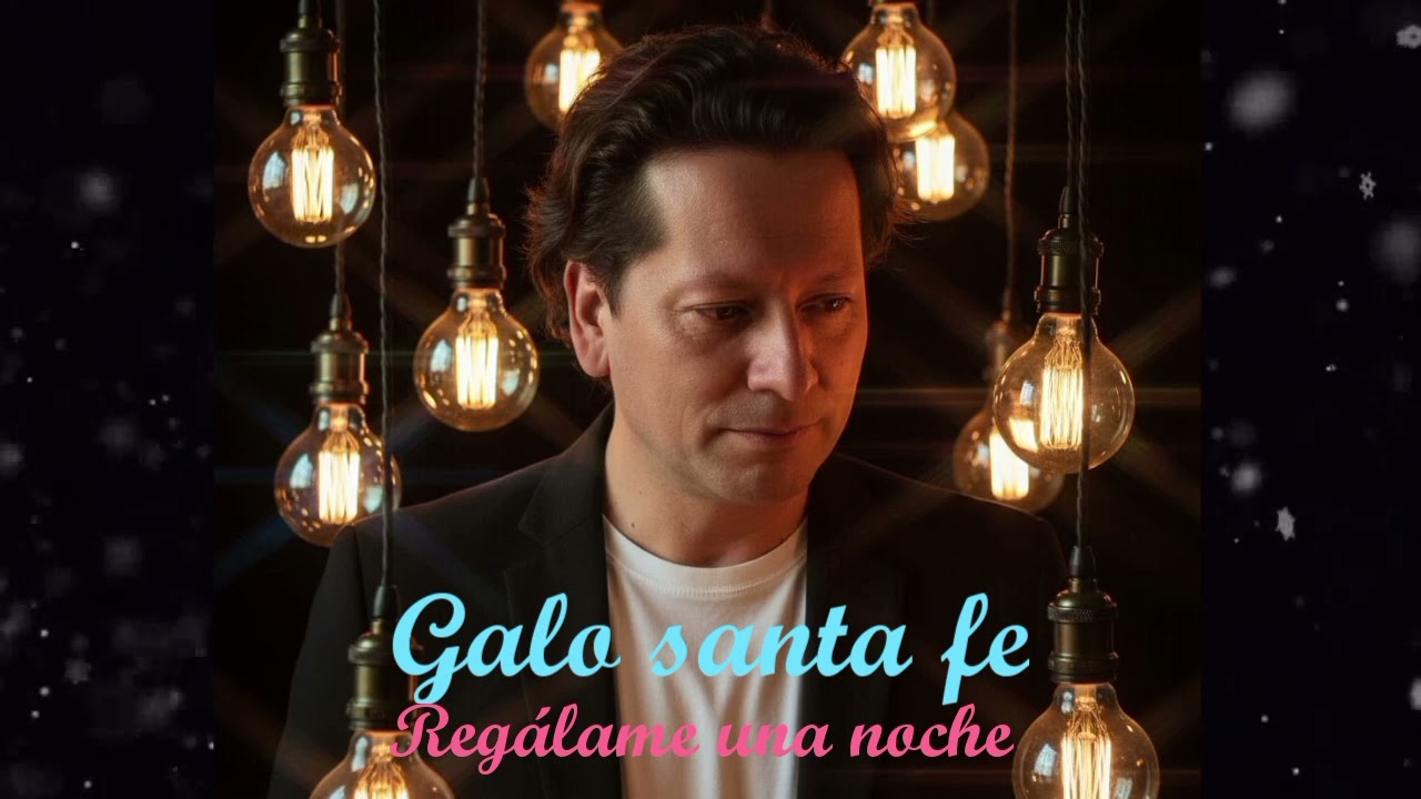 REGÁLAME UNA NOCHE  ❤️GALO SANTA FE❤️