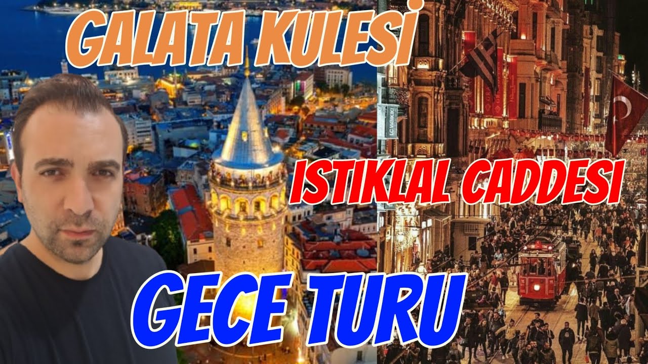 GALATA KULESİ İSTİKLAL CADDESİ LEZZETLERİ TAKSİM GECE TURU 