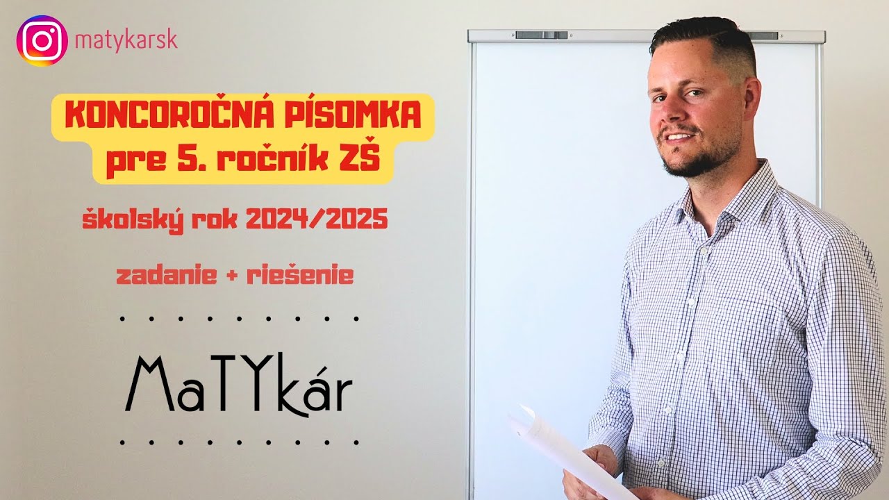 KONCOROČNÁ PÍSOMKA pre 5. ročník ZŠ (2024/2025) | zadanie + riešenie