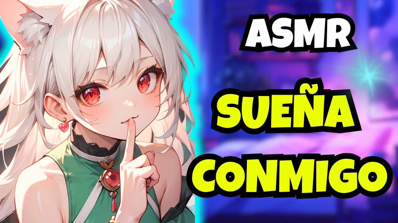 ✨ASMR- Esta noche vas a soñar conmigo ❤️(Susurros + Voz suave) ✨
