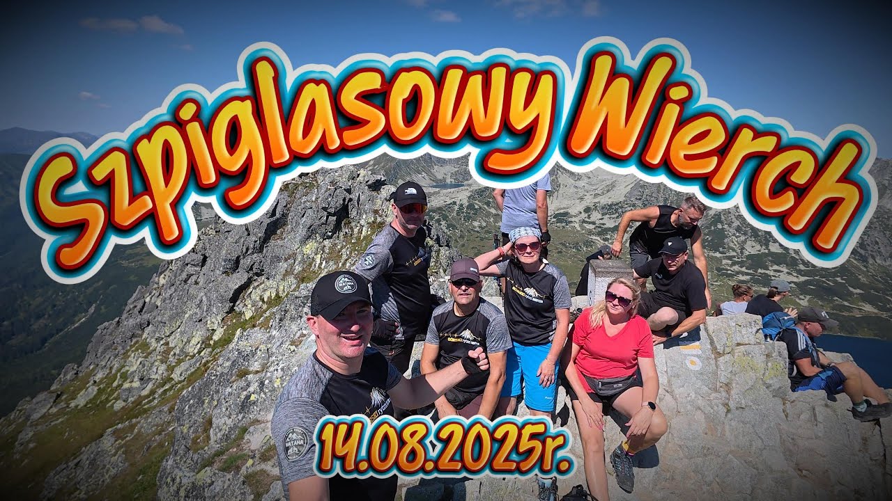 Szpiglasowy Wierch - Trasa przez Dolinę Pięciu Stawów i Morskie Oko (14.08.2025r.)