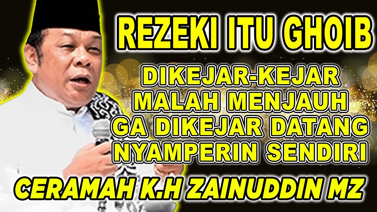 KALO UDAH REZEKI GAK BAKALAN KEMANA - K.H ZAINUDIN MZ #khzainuddinmz #ceramahlucu