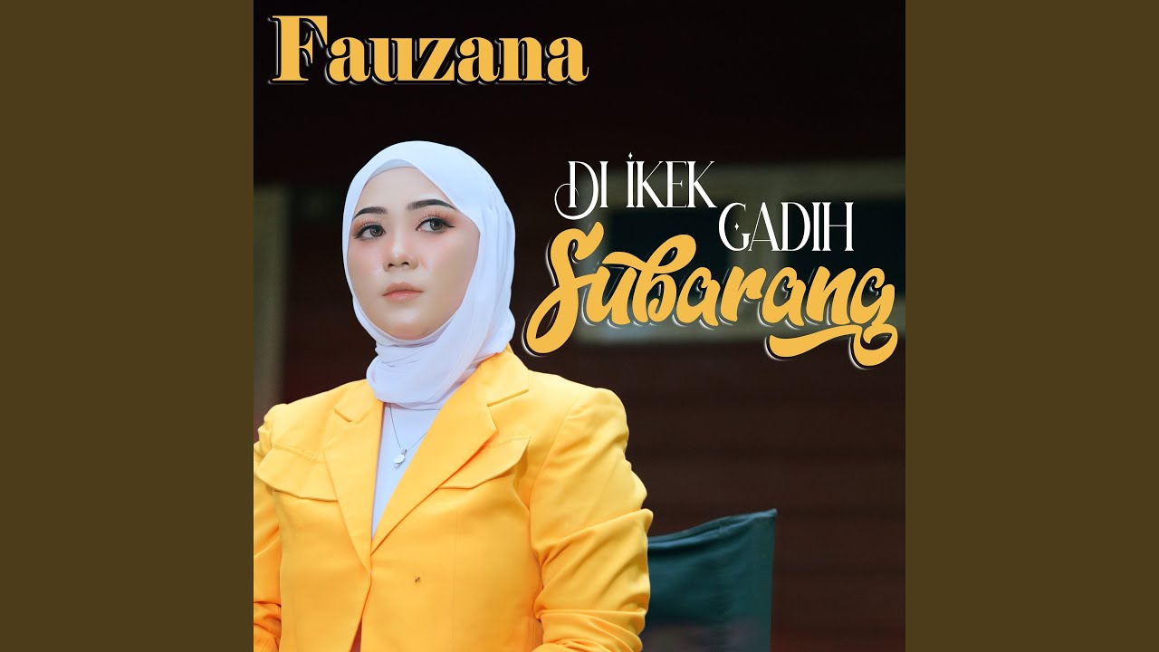 Di Ikek Gadih Subarang