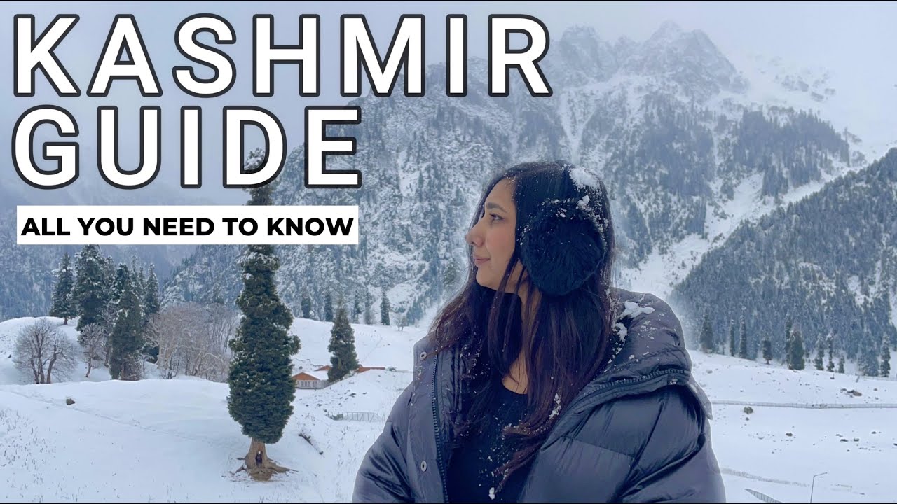 Kashmir Travel Guide - Kashmir in Winters - Places to visit , Prices, Taxi, Activities, snow & more!