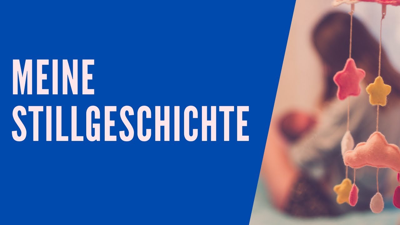 Stillgeschichte und Langzeitstillen