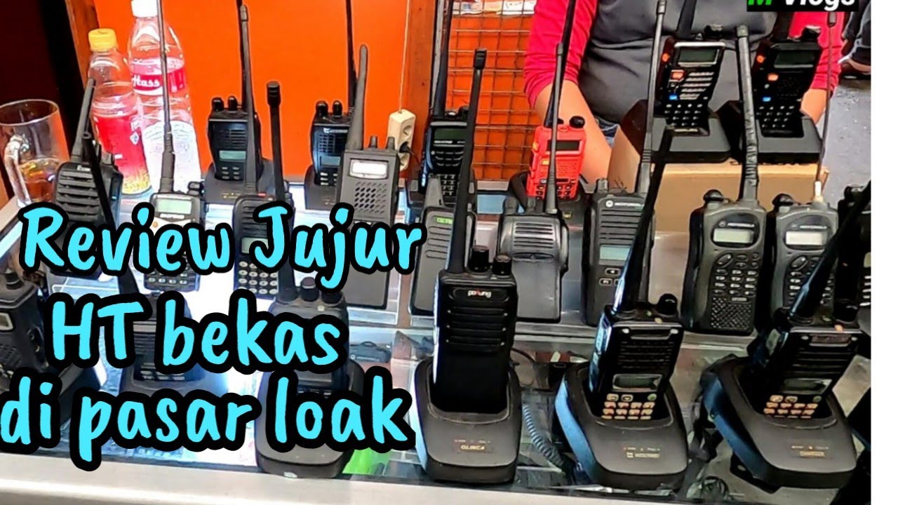 Review HT bekas di pasar poncol sekitar 5 KM dari pasar loak jatinegara