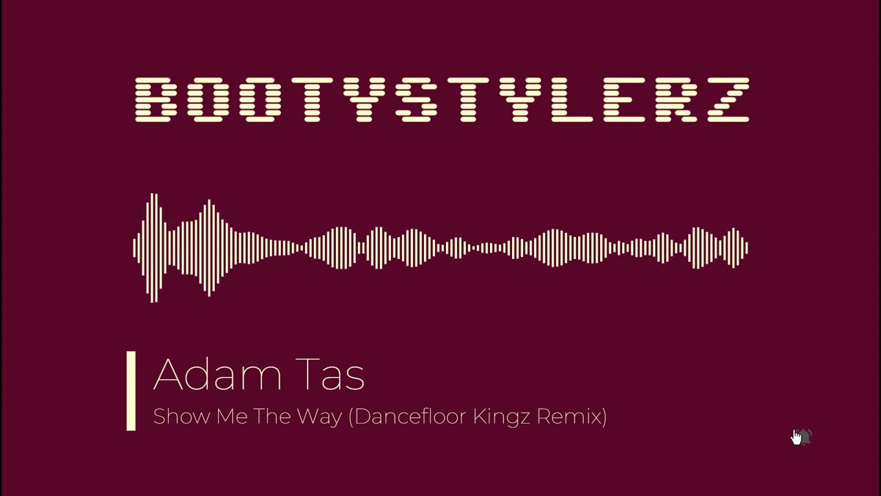Adam Tas - Show Me The Way (Dancefloor Kingz Remix)