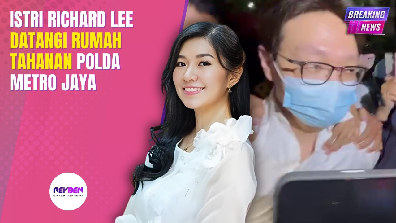 ISTRI RICHARD LEE DATANGI RUMAH TAHANAN POLDA METRO JAYA