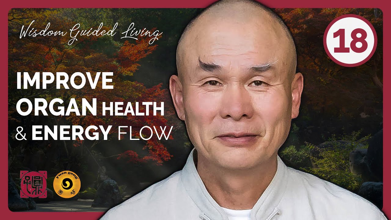2 Unique Methods to Improve Organ Health & Energy Flow | Episode 18 ~ Wisdom Guided Living