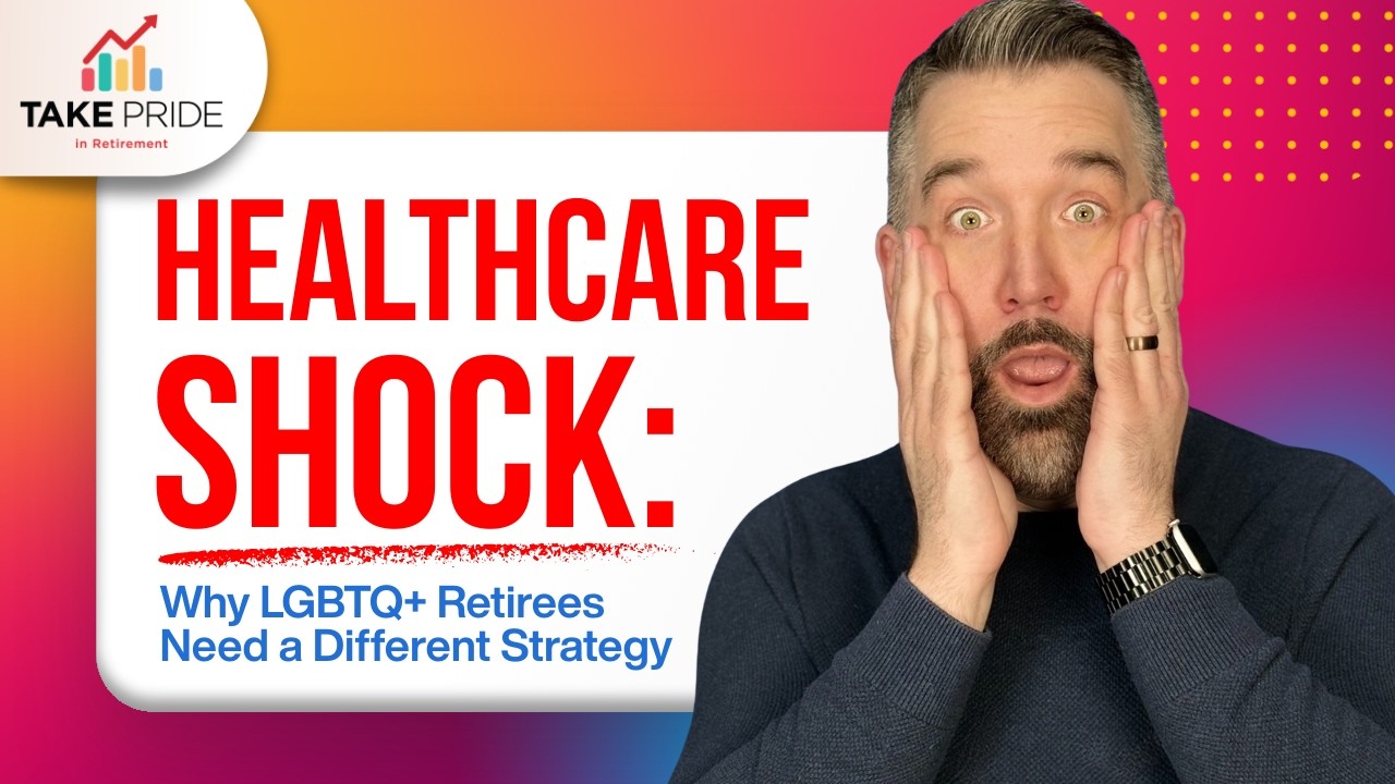 The Healthcare Shock: Why LGBTQ+ Retirees Need a Different Strategy