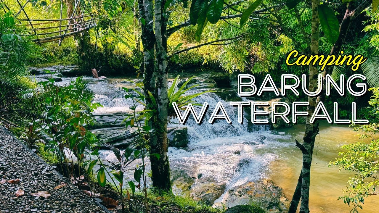Camping | Barung Waterfall