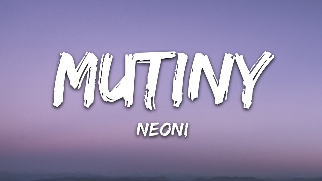 NEONI - MUTINY (Lyrics)
