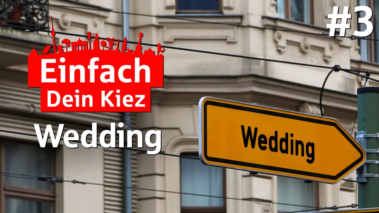 Einfach Dein Kiez - Folge 3: Wedding