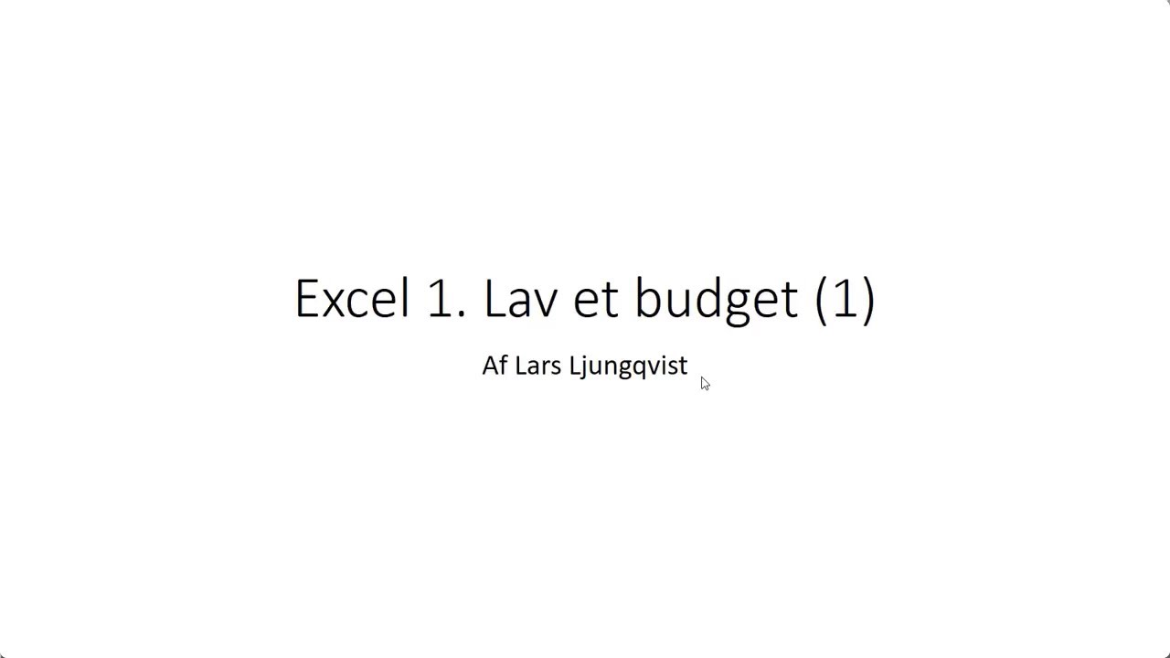Excel 1  Lav et budget