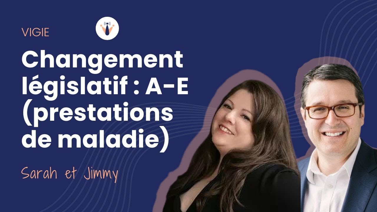(VIGIE) Changement législatif : Assurance emploi / prestations de maladie