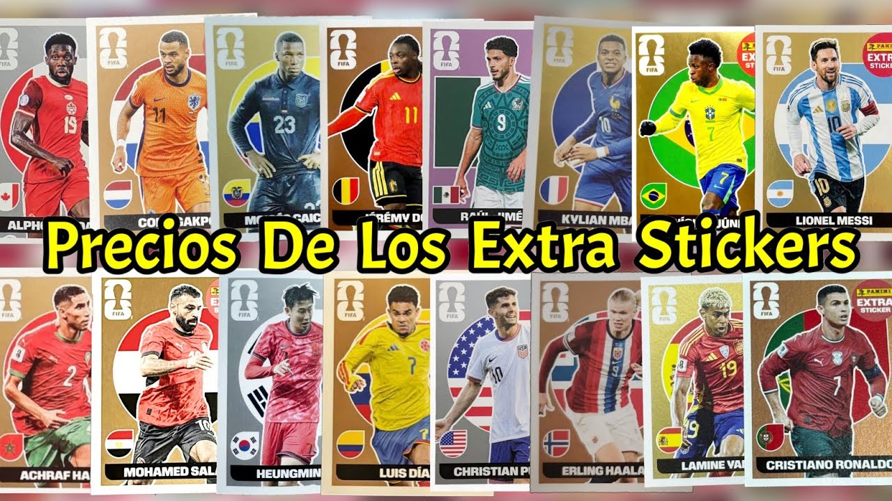 Precios Extra Stickers Panini Mundial 2026/Base/Bronce/Silver/Dorada/LA MAS COSTOSA ES MESSI GOLD 