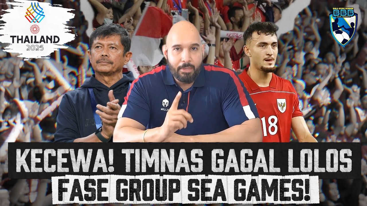 JENGKEL NONTONNYA! TIMNAS GAGAL TOTAL DI SEA GAMES 2025, TARGET EMAS WAKETUM PSSI MELESET!