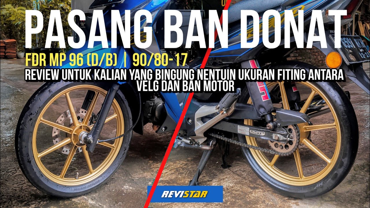 REVIEW BAN FDR MP 96 | VELG 140 BAN 90/80-17 DAN VELG 160 BAN 90/80 | REVO LAMA 2008