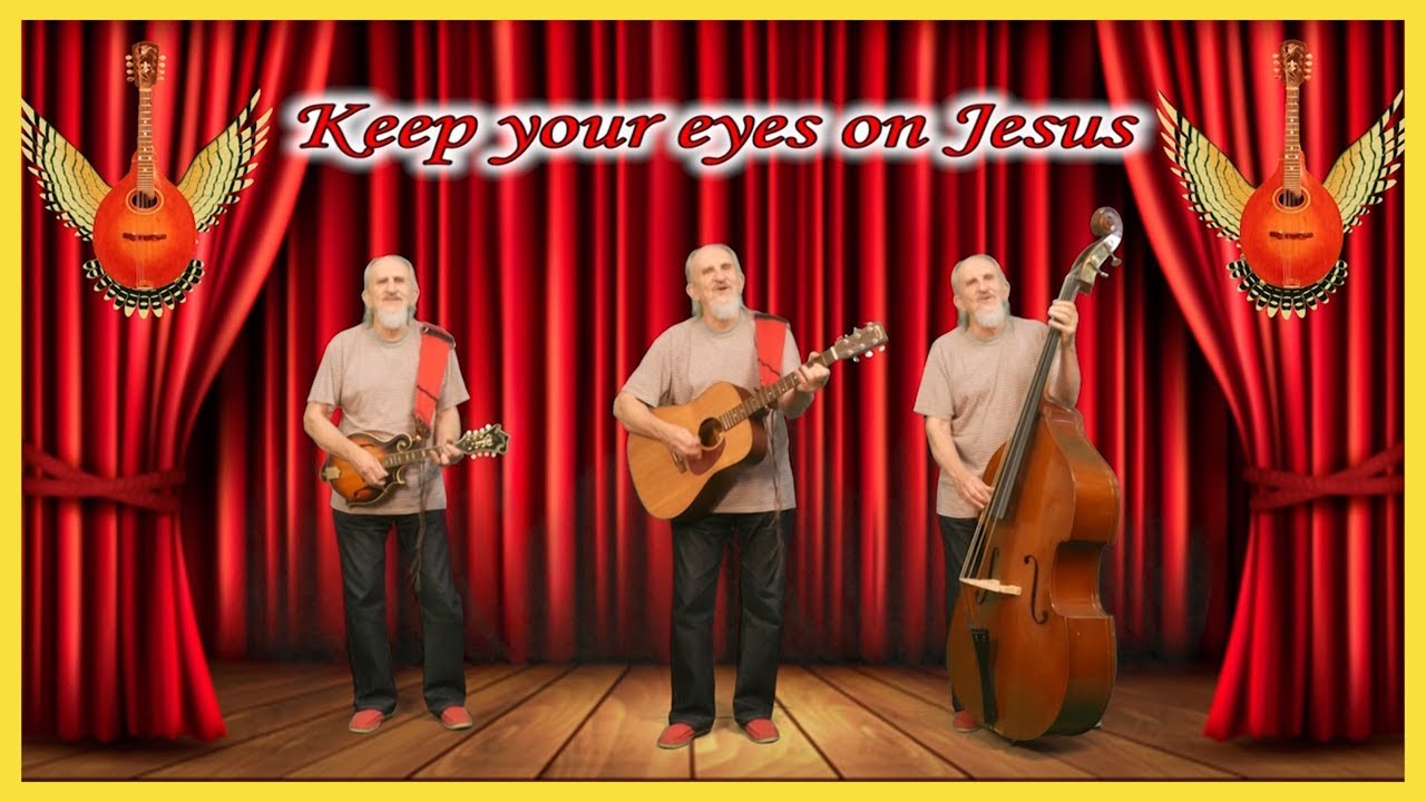 Keep Your Eyes on Jesus with the Words - Bird Youmans