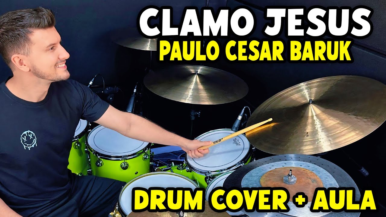 Clamo Jesus - Paulo Cesar Baruk + Marsena (Drum Cover + Aula de Bateria) (I Speak Jesus)