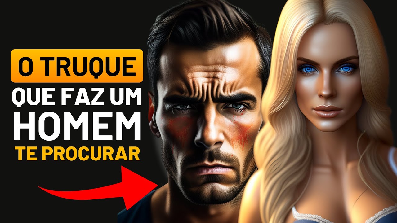 ESSE TRUQUE FAZ UM HOMEM PROCURAR UMA MULHER