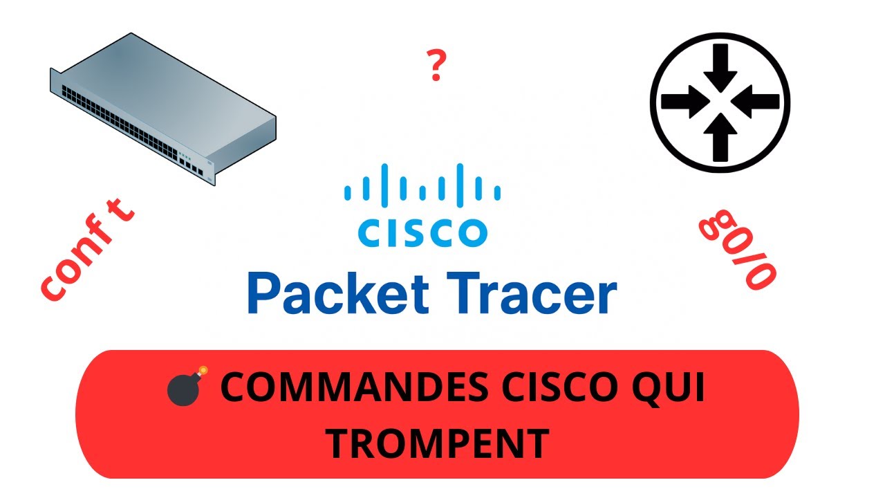 #16 : Cisco Packet Tracer : Pièges & Erreurs avec les Raccourcis Cisco (CLI)