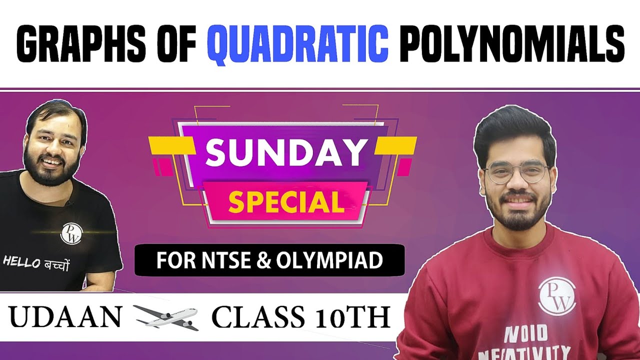 Sunday Special : Graphs of Quadratic Polynomials | For NTSE & OLYMPIAD | Class 10th | Udaan