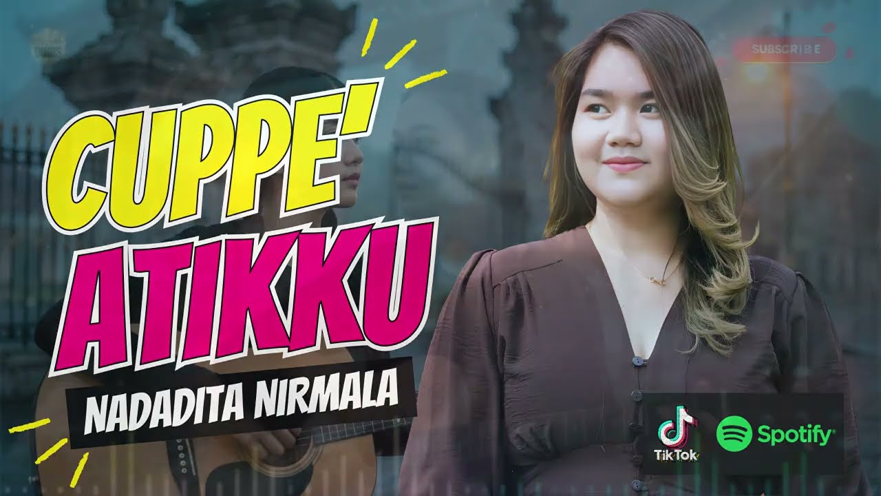 LAGU BUGIS VIRAL TERBARU 2025 , CUPPE ATIKKU - NADADITA NIRMALA - Lagu Bugis Viral Sound Tiktok 2025