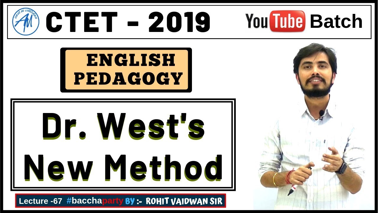 Dr. West's New Method | ENGLISH PEDAGOGY | CTET 2019 | BY ROHIT VAIDWAN SIR || ADHYAYAN MANTRA ||