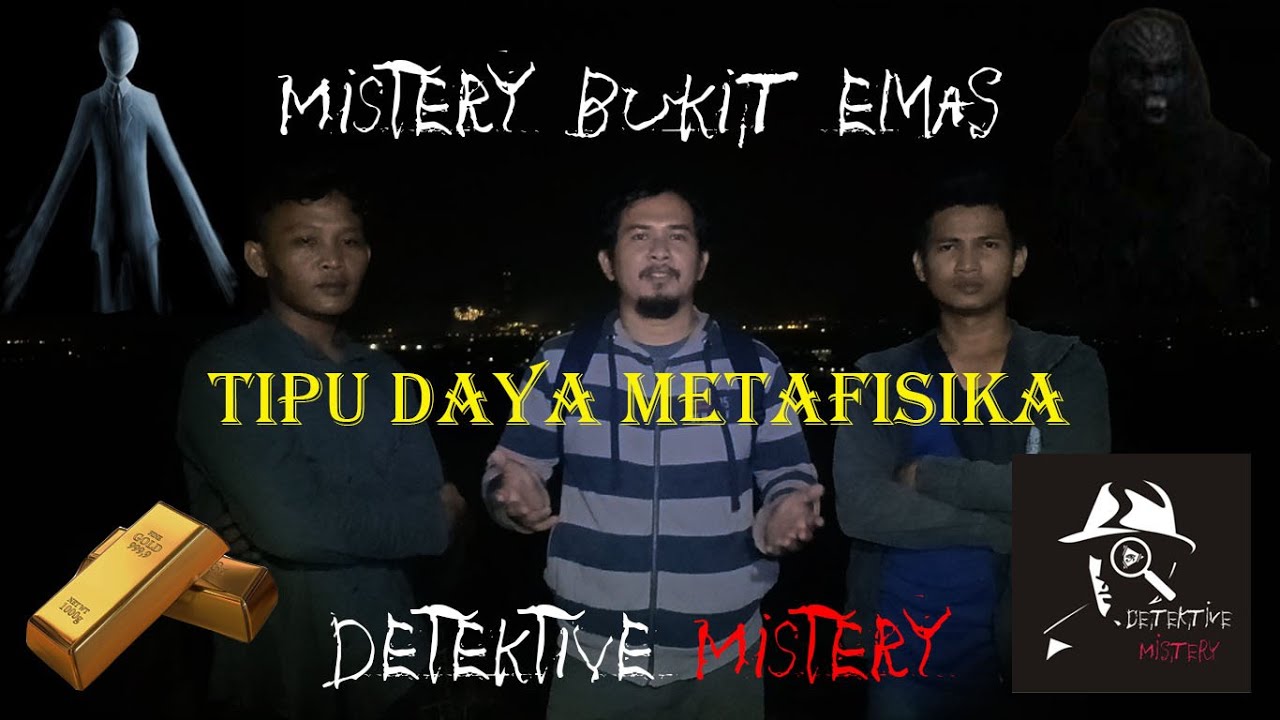 Misteri Bukit Emas dan Tipu Daya Metafisika