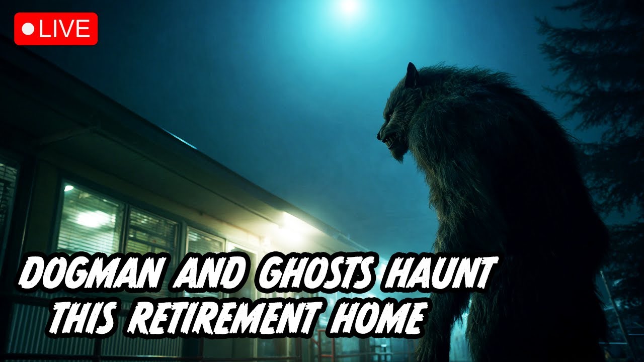 Do Ghosts and Dogman Haunt This Retirement Home [Livestream 518]
