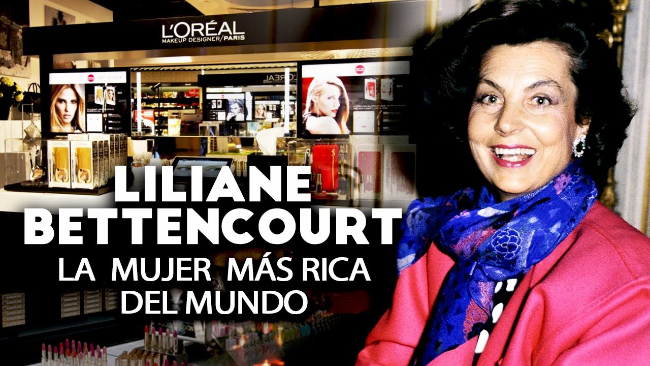LILIANE BETTENCOURT, LA MUJER MÁS RICA DEL MUNDO