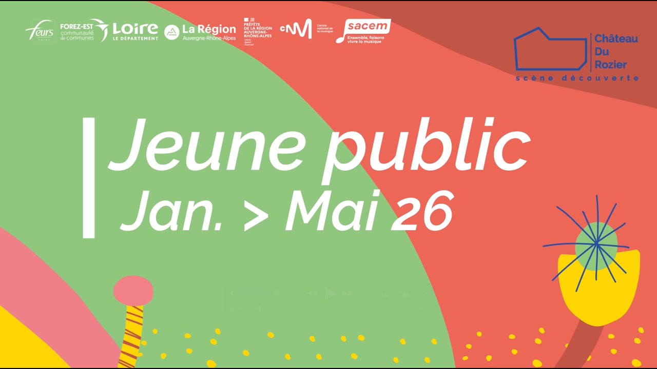 Teaser spectacle jeune public Jan - Mai 26 · Château du Rozier · Feurs