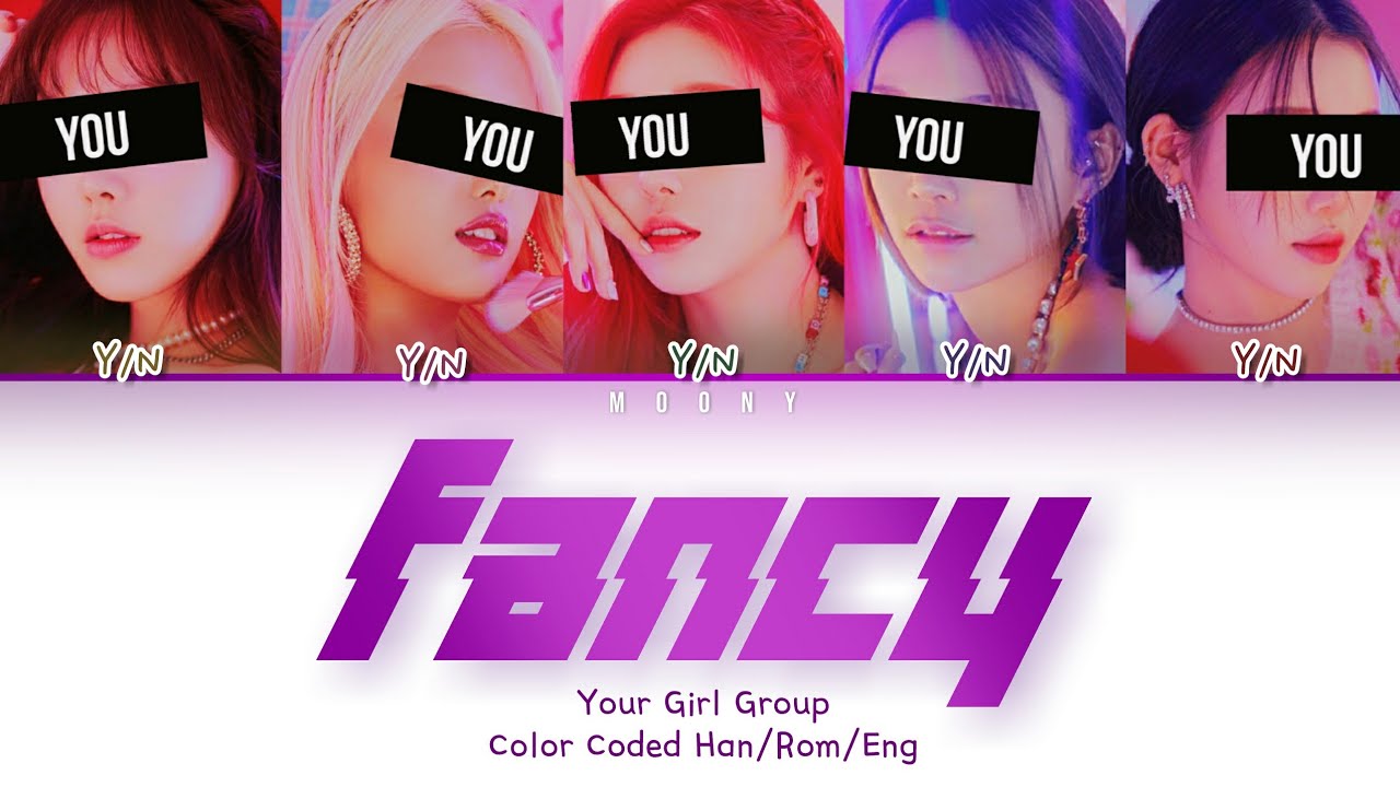 Your Girl Group [5 members] | Fancy – TWICE | Request
