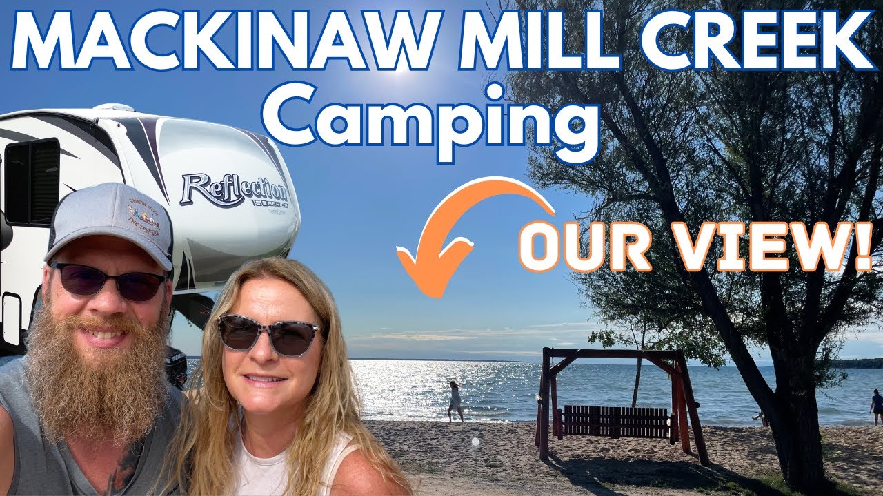 Mackinaw Mill Creek Camping Tour and Review - A Must See!