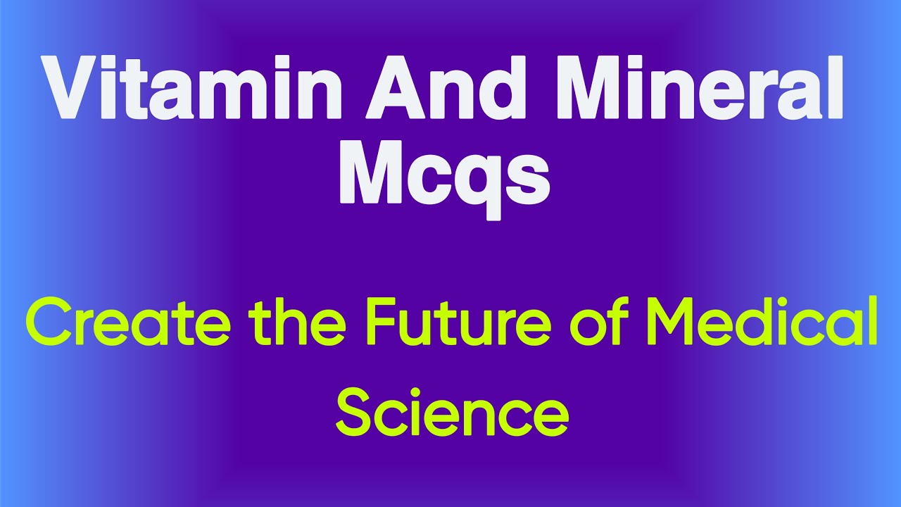 Vitamin and mineral MCQs part-II | Medical science| Biology 
